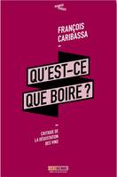 Qu'est-ce que boire?, Critique de la dégustation des vins