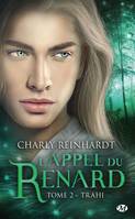 2, L'Appel du renard, T2: Trahi