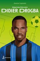 Raconte-moi Didier Drogba, 012-RACONTE-MOI DIDIER DROGBA [NUM]