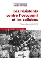 Les résistants contre l'occupant et les collabos