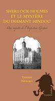 Les inclassables de Sherlock Holmes, Sherlock Holmes et le mystère du diamant hindou, Une enquête de l'inspecteur gregson