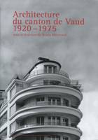 Architecture du canton de Vaud 1920-1975