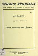 Plantes neurotropes dans l'Āyurveda, Table ronde sur l'apport des médecins asiatiques à la médecine universelle, Strasbourg, 21-23 mai 1976