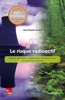 Le risque radioactif, Devenir des radionucléides dans l'environnement et impacts sur la santé