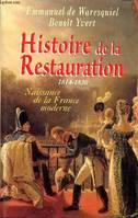 Histoire de la Restauration, 1814-1830 : Naissance de la France moderne, naissance de la France moderne