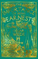 THE IMPORTANCE OF BEING EARNEST