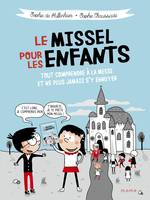 Le missel pour les enfants - Tout comprendre à la messe et ne plus jamais s'y ennuyer