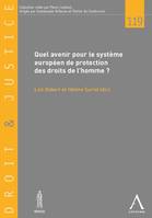 Quel avenir pour le système européen de protection des droits de l'homme ?, Actes du colloque du 29 mars 2019