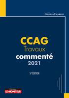 5, CCAG - Travaux commenté 2021