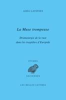 La Muse trompeuse, Dramaturgie de la ruse dans les tragédies d'Euripide