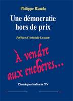 Chroniques barbares, 15, Une démocratie hors de prix, Chroniques barbares n°15