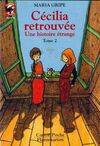 Une histoire étrange., 2, Cecilia retrouvee  t2- une histoire etrange, - SCIENCE-FICTION/FANTASTIQUE, SENIOR DES 11/12 ANS