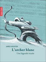 L'archer blanc, Une légende inuite