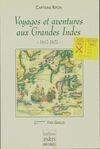 Voyages et aventures aux Grandes Indes : Journal inédit d'un mercenaire 1617, journal inédit d'un mercenaire, 1617-1627