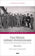Paul Mistral, militant révolutionnaire – Parcours d’un maire modernisateur du premier XXe siècle, Biographie