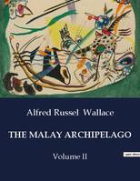 THE MALAY ARCHIPELAGO, Volume II