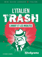 L'italien trash, L'argot et les insultes