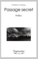 Passage secret, Haïku