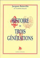 HISTOIRE DE TROIS GENERATIONS