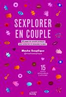 Mango Society Sexplorer en couple : 50 pages de conseils pratiques pour préserver et renouveler le d