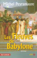 Les fleuves de Babylone, roman