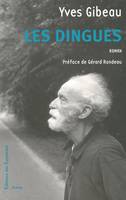 LES DINGUES Gibeau yves, roman