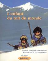 Que d'histoires ! CP - Série 1 (2001) - Période 5 : album  L'Enfant du toit du monde