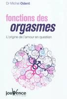 n°297 Fonctions des organes, L'origine de l'amour en question