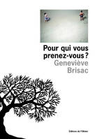 Littérature francaise (L'Olivier) Pour qui vous prenez-vous ?