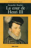 La cour de Henri III