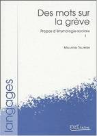 Propos d'étymologie sociale., 1, Propos d'étymologie sociale 1, Des mots sur la grève