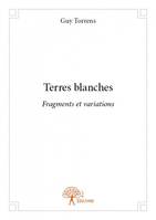 Terres blanches, Fragments et variations