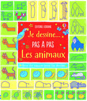 Je dessine... Pas à pas Les animaux