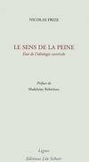 Le sens de la peine, état de l'idéologie carcérale