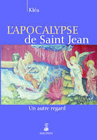 L'apocalypse de Saint Jean un autre regard, un autre regard