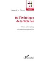 De l'Esthétique de la Violence