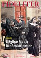 L'EGLISE face à la sécularisation - FIDELITER N° 248 (Mars-Avril						2019)