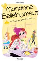 3, Marianne Bellehumeur T03, Avec les yeux du coeur