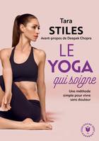 Le yoga qui soigne, Une méthode simple pour vivre sans douleur