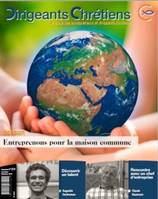 Dirigeants ChrEtiens N 104 Novembre - DEcembre 2020 - Entreprenons pour la maison commune