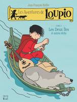 Les Aventures de Loupio - tome 5 - Les Deux iles et autres récits