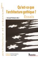 Qu’est-ce que l’architecture gothique ?, Essais