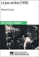 Le jour se lève de Marcel Carné, Les Fiches Cinéma d'Universalis