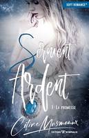 Serment Ardent #1, La Promesse