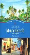 Marrakech et sa région, VACANCES SECRETES