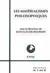 Les Materialismes Philosophiques, [colloque, Cerisy-la-Salle, septembre 1995]