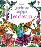 Les oiseaux - La peinture magique