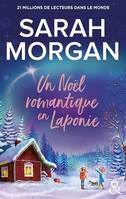 Un Noël romantique en Laponie, La nouvelle romance de Noël de Sarah Morgan