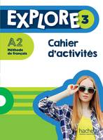 Explore 3 - Cahier d'activités (A2)