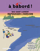 À bâbord !. No. 96, Été 2023, Bas-Saint-Laurent : repousser l’horizon Le transport est un bien commun ! Décarboner en développant les transports collectifs